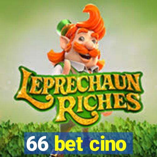 66 bet cino